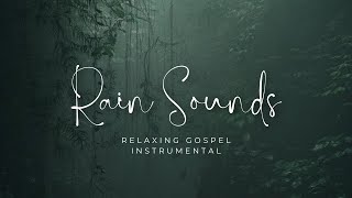 90-Minute Gospel Piano Journey with Rain Ambience