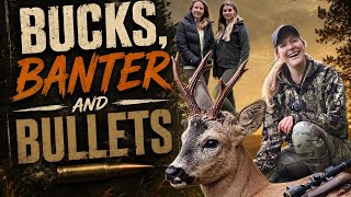 Bucks, Banter & Bullets | Female Deer Stalking Vlog
