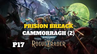 ROGUE TRADER, ESCAPANDO DE CAMMORAGH PARTE 2