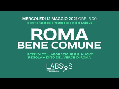 Roma Bene Comune - I patti di collaborazione e il nuovo regolamento del verde di Roma