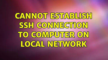 Ubuntu: Cannot establish ssh connection to computer on local network