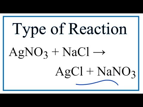 Video Type of Reaction for AgNO3 NaCl = AgCl NaNO3 - youtube