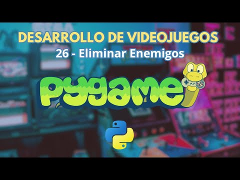 Cómo Eliminar Enemigos Sin Energía | Curso de Pygame en Python | E26