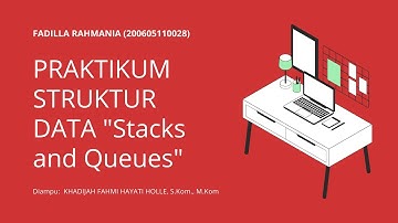 Praktikum Struktur Data 3 "Stacks and Queues"