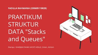 Praktikum Struktur Data 3 Stacks and Queues