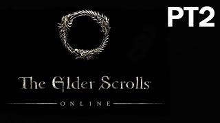 The Elder Scrolls Online (BETA) - PT2 Of Live Stream.
