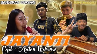 JAYANTI 'ANTON WIKWIW' (COVER)||BAJIDORAN VERSION||DIORA MUSICALE||