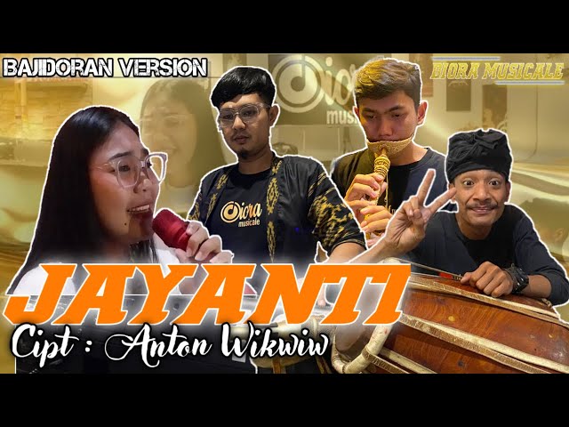 JAYANTI 'ANTON WIKWIW' (COVER)||BAJIDORAN VERSION||DIORA MUSICALE|| class=