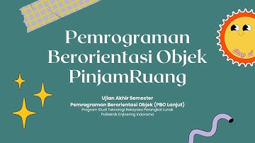 PEMROGRAMAN BERORIENTASI OBJEK JAVA APACHE NETBEANS PINJAM RUANG