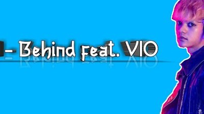 AOI - Behind feat.VIO (Music Lirik)