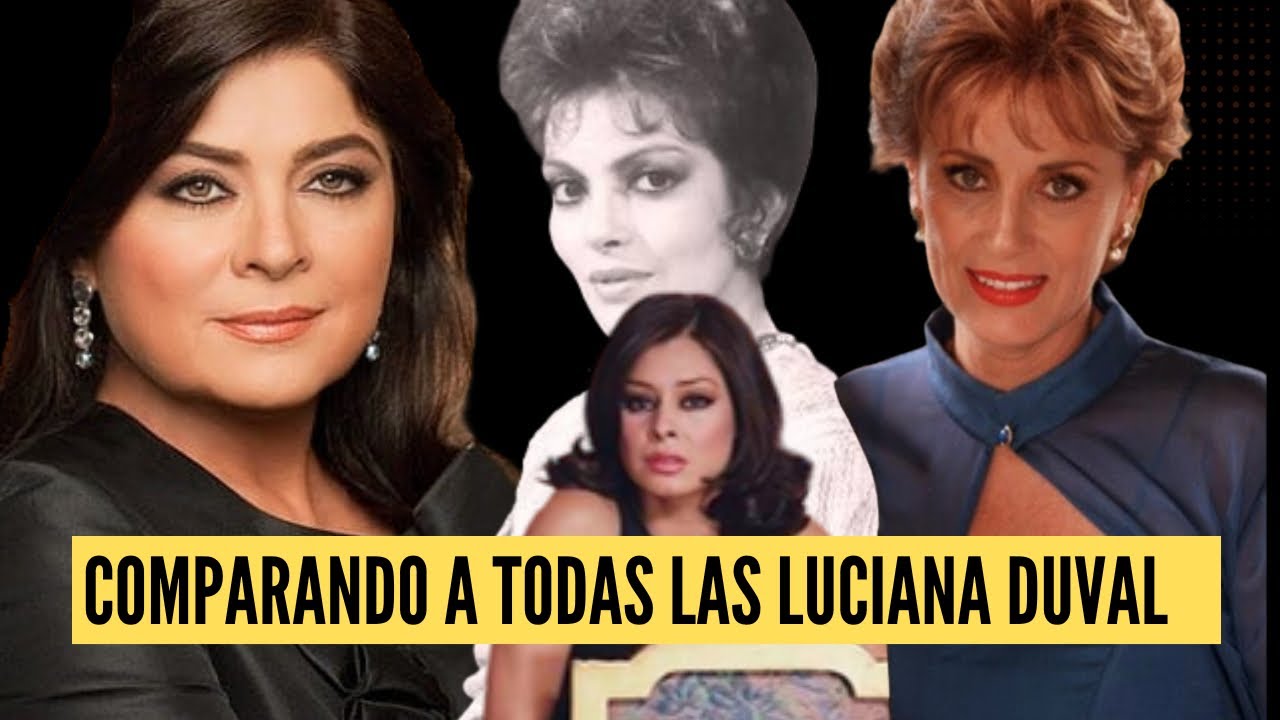 Comparando a las 3 Luciana Duval que existen y esperando la version de Yadhira Carrillo