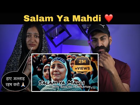 Indian Reaction Salam Ya Mahdi Salam Ya Mahdi Naat With English Translation Arabic Naat