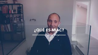 Qué es MIAC y MEDAC