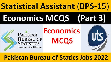PBS Economics syllabus | Statistical Assistant Syllabus | PBS Past Papers | UTS Syllabus 2022 |Part3