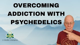 Can Psychedelics Help Alcohol Addiction?