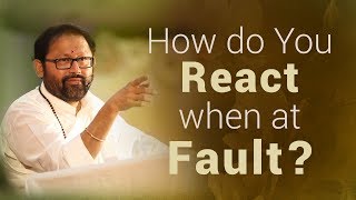 How do You React when at Fault?