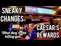 👎🏽 Caesars Rewards UPDATE 2022 🤐 What they're NOT Telling you!