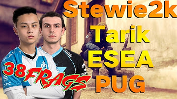 Stewie2k Plays ESEA PUG with Tarik 38Kills