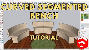 SKETCHUP TUTORIAL | HOW TO MAKE CURVED SEGMENTED BENCH
