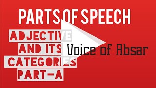 Adjective and its Categories Part-1| Parts of Speech| English Grammar| Voice of Absar|