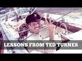 Lessons from ted turner
