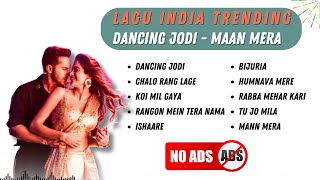 DANCING JODI, ISHAARE - ISHARE TERE | 🌺 KUMPULAN LAGU BOLLYWOOD TERPOPULER | MUSIK INDIA VIRAL