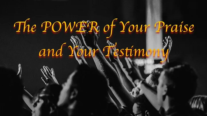 The Power of Your Praise and Testimony - Angela Ed...