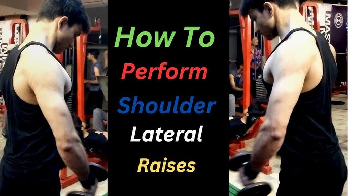 5 Ways To Perfect Your Shoulder Lateral Raises Form 2024