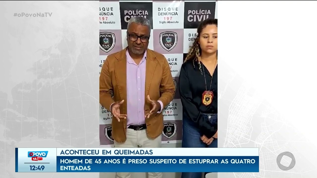 Homem de 45 anos é preso suspeito de estuprar quatro enteadas, em Queimadas - O Povo na TV