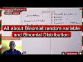 All about Binomial random variable and Distribution 