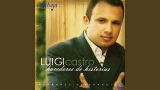 Video thumbnail of "Luigi Castro - Mereces la Gloria"