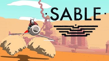 Sable Playthrough Part 1