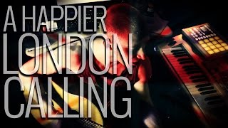 A Happier London Calling (The Clash Acoustic Cover)
