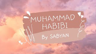 MUHAMMAD HABIBI - SABYAN(lirik & terjemahan)