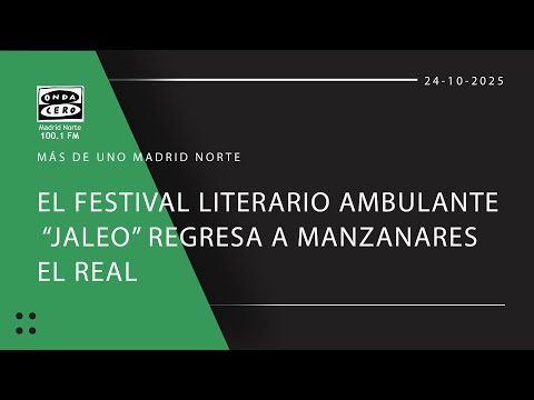 El festival literario ambulante &ldquo;Jaleo!&rdquo; regresa a Manzanares El Real