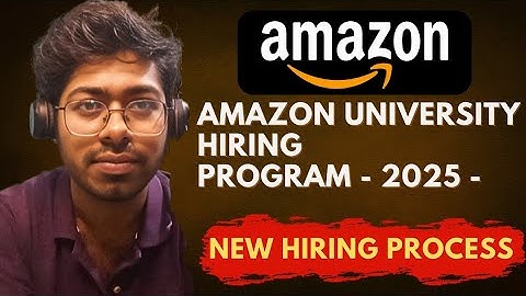 Amazon University Talent Acquisition - 2025 | New Hiring Process Explained | Complete Guide