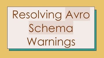 Resolving Avro Schema Warnings