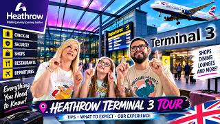 Heathrow Terminal 3 Tour ✈️ | Everything You Need to Know