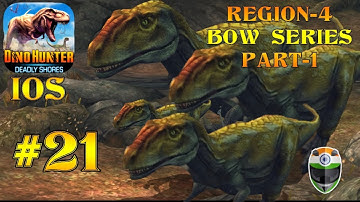Dino Hunter Deadly Shores, IOS Gameplay ! REGION 4 - BOW SERIES ! EP-21