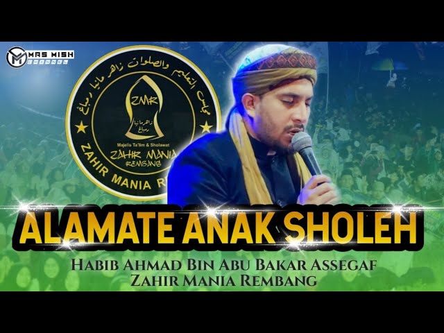 ALAMATE ANAK SHOLEH || Habib Ahmad Bin Abu Bakar Assegaf || Zahir Mania Rembang class=