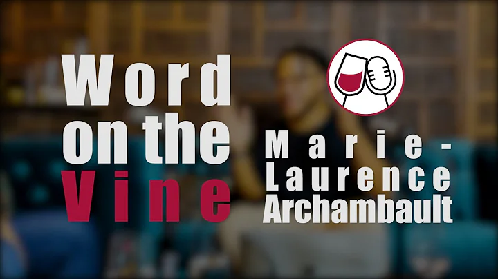 Word on the Vine - Marie-Laurence Archambault