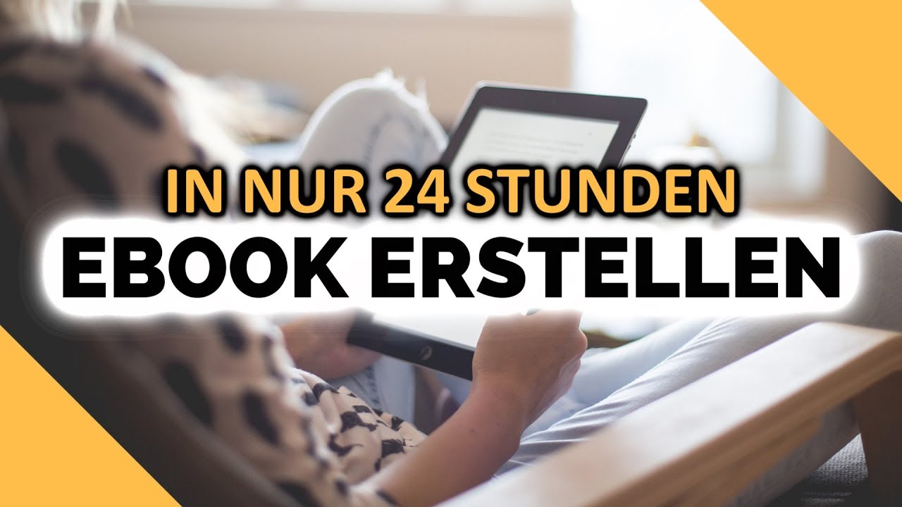 EBOOK ERSTELLEN In 24 Stunden eigenes Ebook schreiben (schnell und