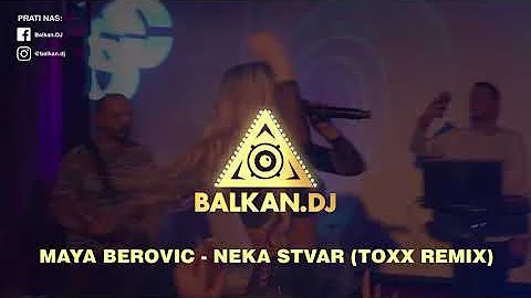 Maya Berović  - Neka stvar (ToXx Remix)