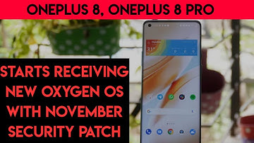 OnePlus 8 Pro, OnePlus 8 Start Reciving OxygenOS 11.0.2.2 Update With November 2020 Android Security