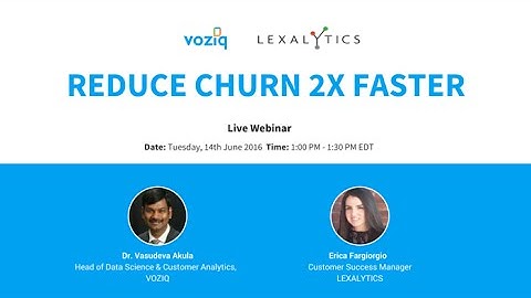 WEBINAR: Reducing Customer Churn 2X Faster