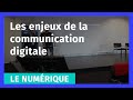 Les enjeux de la communication digitale