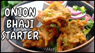 The best onion bhaji starter restaurant style easy recipe