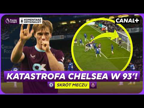 Stracili Zwycięstwo w 93. Minucie! Chelsea - Burnley, Skrót Meczu