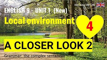 Local environment - Giọng Anh người bản xứ [Tiếng Anh lớp 9 SÁCH MỚI - Unit 1 - A CLOSER LOOK 2B]