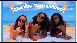 UNIVERSITY of TEXAS VBALL takes on HAWAII